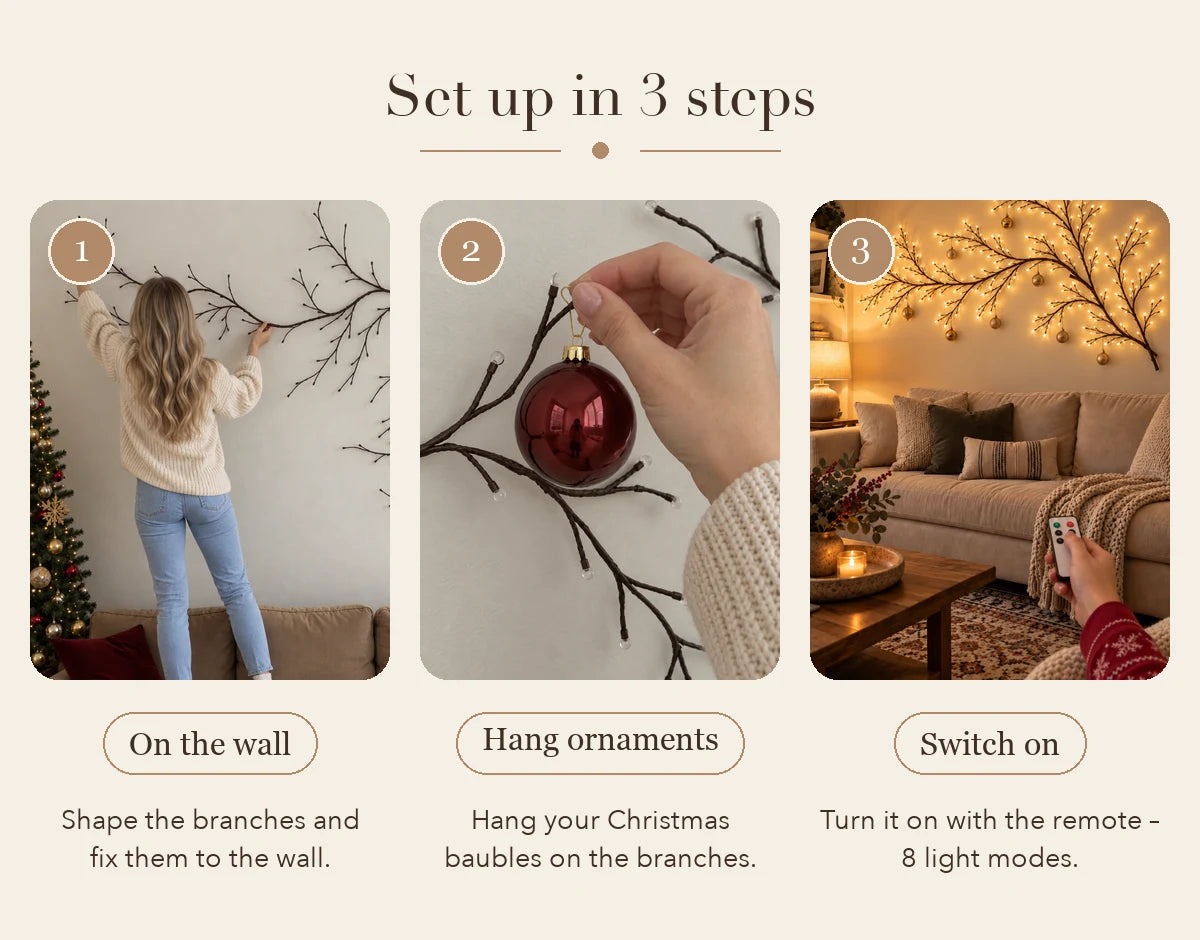 Set up in 3 steps: shape the branches on the wall, hang your ornaments, switch on